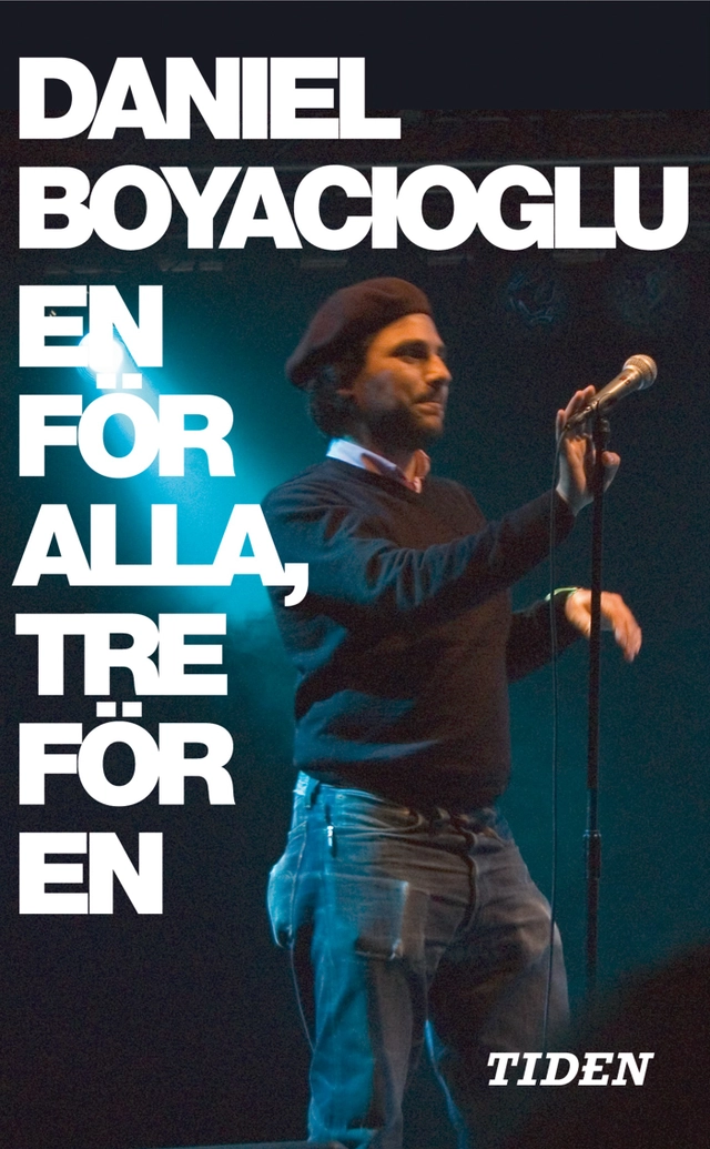 En för alla, tre för en; Daniel Boyacioglu; 2007