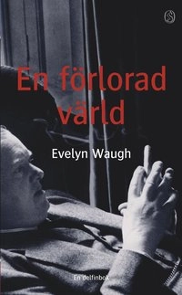 En förlorad värld; Evelyn Waugh; 2001