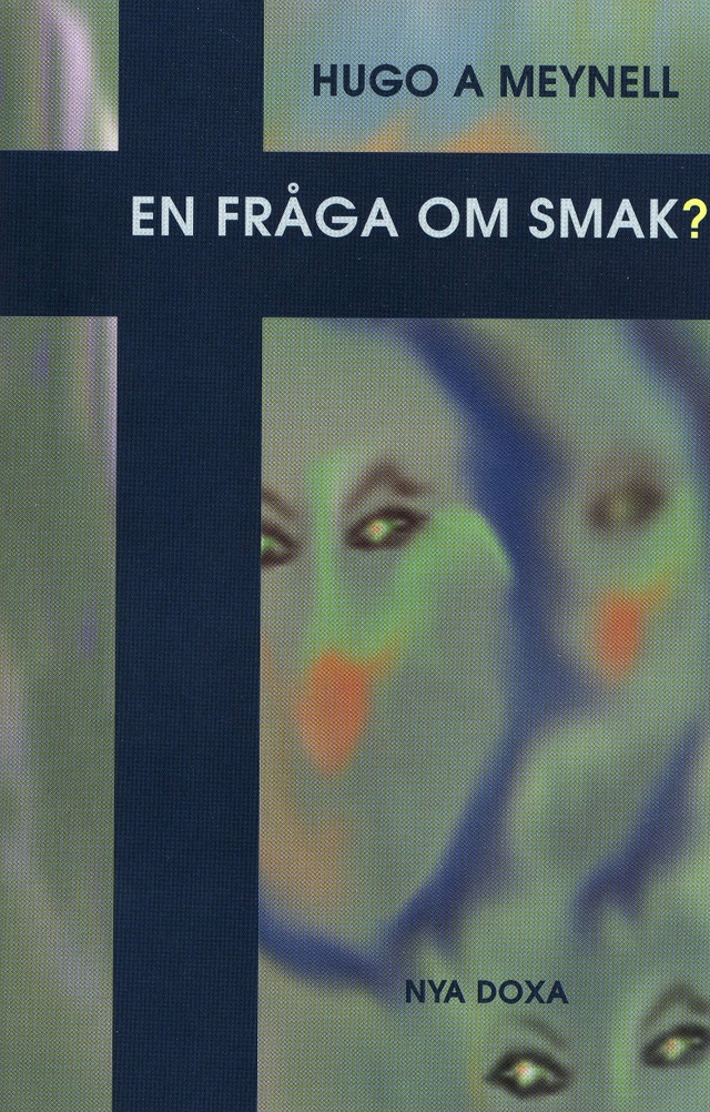 En fråga om smak?; Hugo A. Meynell; 1997