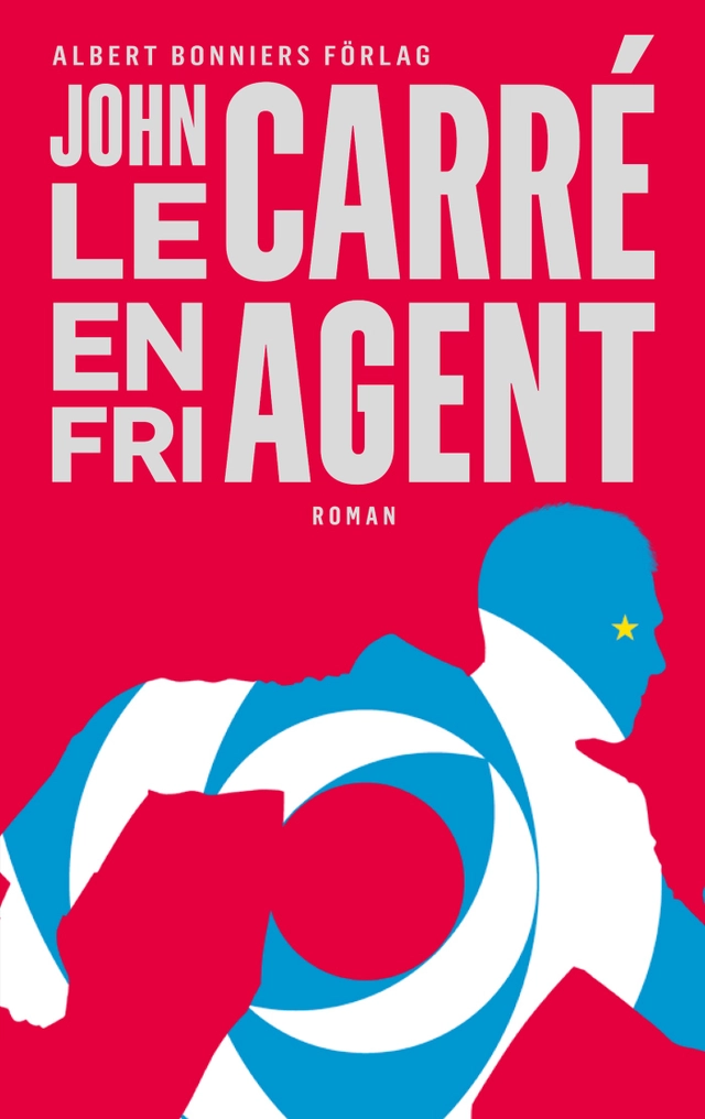 En fri agent; John le Carré; 2019