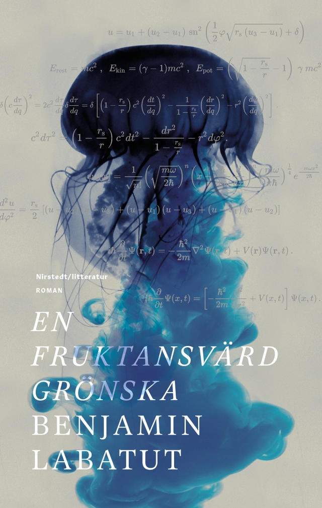En fruktansvärd grönska; Benjamín Labatut; 2021