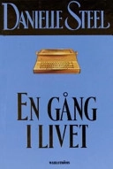 En gång i livet; Danielle Steel; 1999