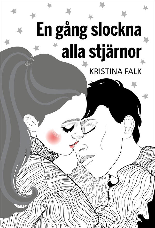 En gång slockna alla stjärnor; Kristina Falk; 2020