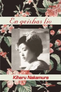 En geishas liv; Kiharu Nakamura; 2002