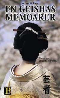 En geishas memoarer; Arthur Golden; 2000