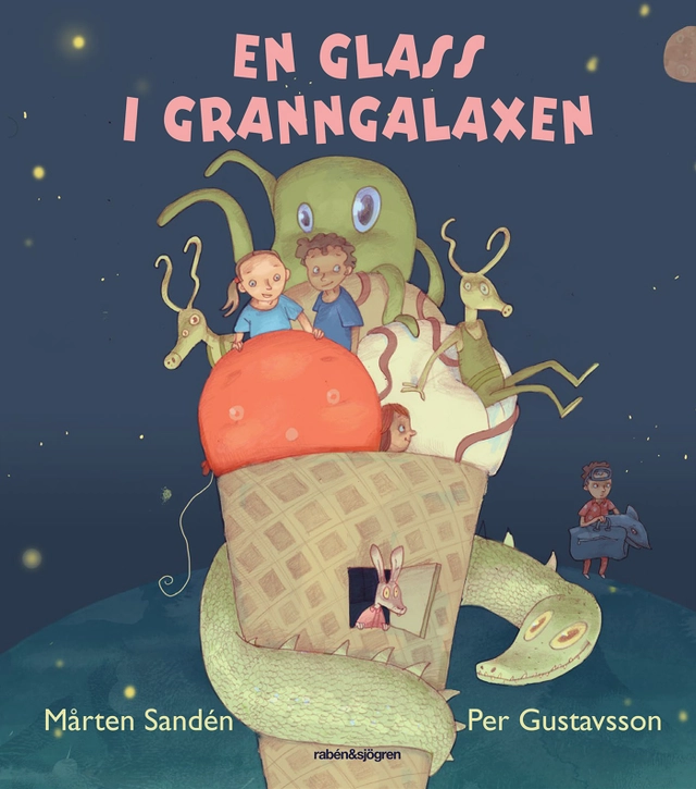 En glass i granngalaxen; Mårten Sandén, Per Gustavsson; 2016