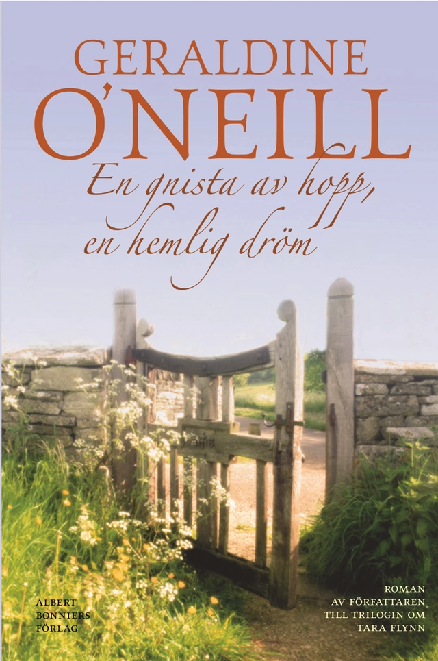 En gnista av hopp, en hemlig dröm; Geraldine O'Neill; 2009