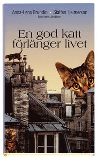 En god katt förlänger livet; Anna-Lena Brundin, Staffan Heimerson; 1998
