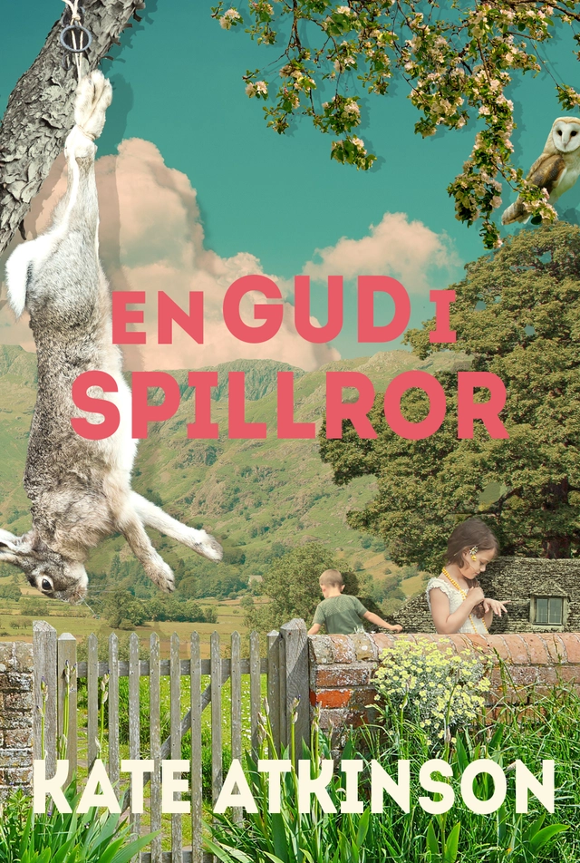 En gud i spillror; Kate Atkinson; 2016