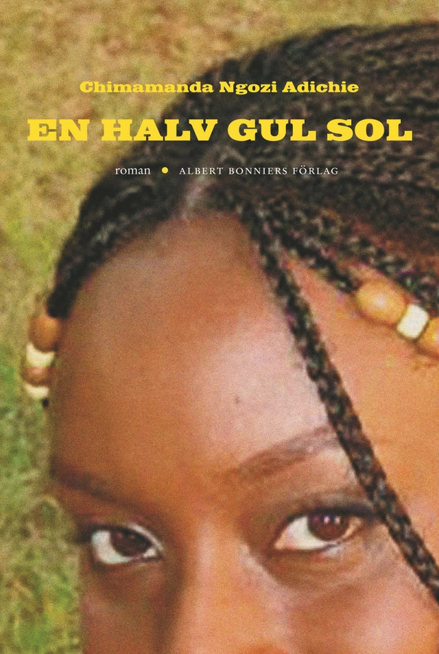 En halv gul sol; Chimamanda Ngozi Adichie; 2007