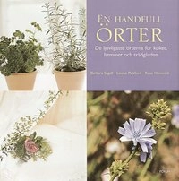 En handfull örter; Rose Hammick, Barbara Segall, Louise Pickford; 2002
