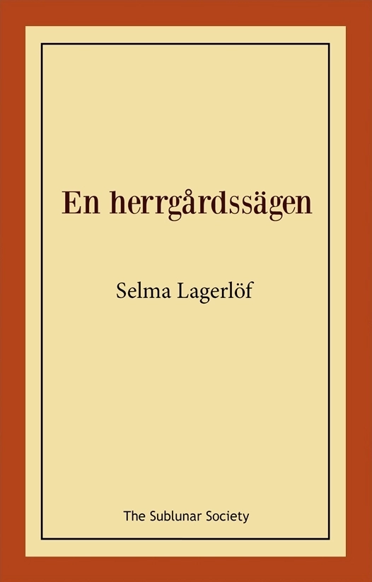 En herrgårdssägen; Selma Lagerlöf; 2019