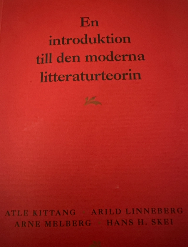 En introduktion till den moderna litteraturteorin; Atle Kittang, Sixten Johansson; 1997