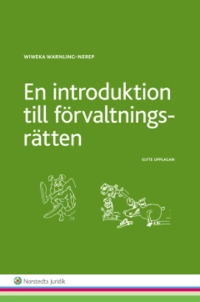 En introduktion till förvaltningsrätten; Wiweka Warnling-Nerep; 2014