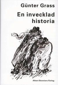 En invecklad historia; Günter Grass; 1997