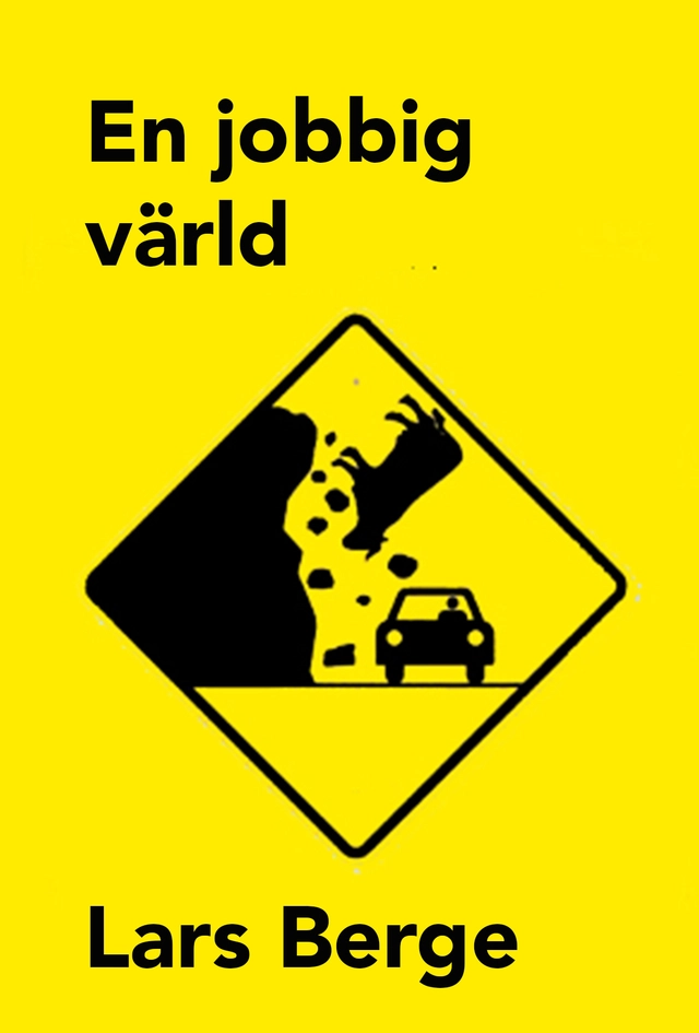 En jobbig värld; Lars Berge; 2020