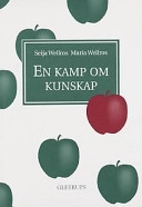 En kamp om kunskap : att vara ordblind i ett läs- och skrivsamhälle; Seija Wellros; 1995