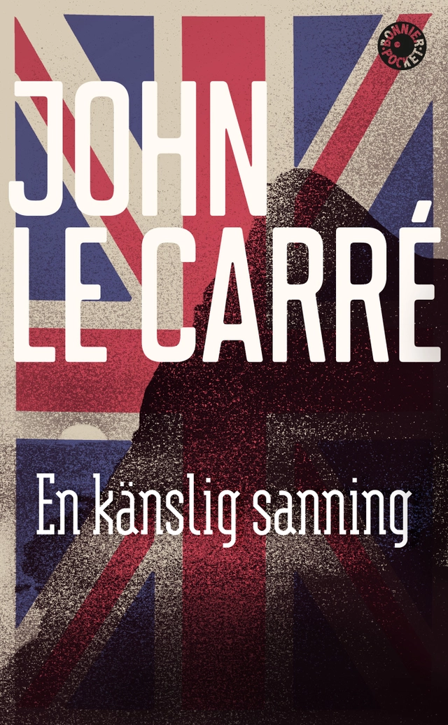 En känslig sanning; John le Carré; 2014