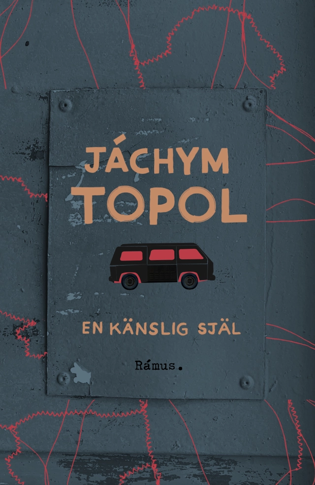 En känslig själ; Jáchym Topol; 2022