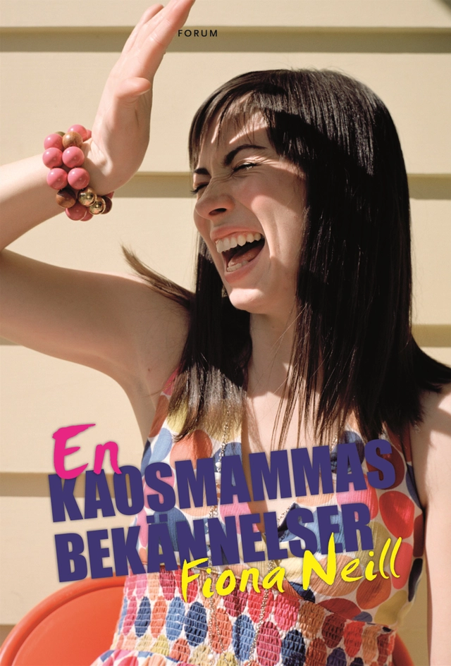 En kaosmammas bekännelser; Fiona Neill; 2008
