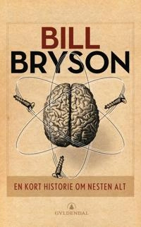 En kort historie om nesten alt; Bill Bryson; 2007