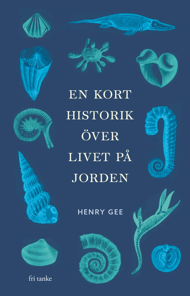 En kort historik över livet på jorden; Henry Gee; 2024