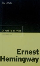 En kort tid av lycka; Ernest Hemingway; 2004