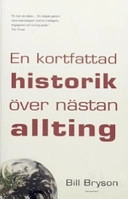En kortfattad historik över nästan allting; Bill Bryson; 2004