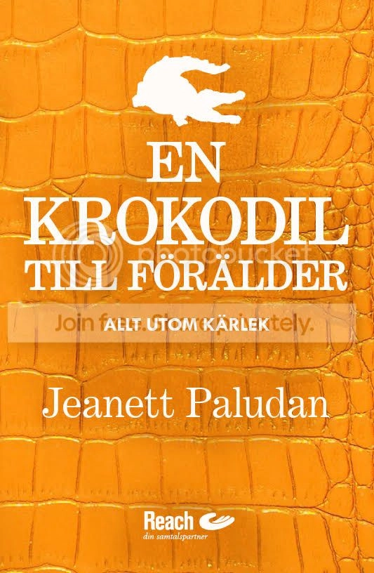 En krokodil till förälder? - Allt utom kärlek; Jeanett Paludan; 2016