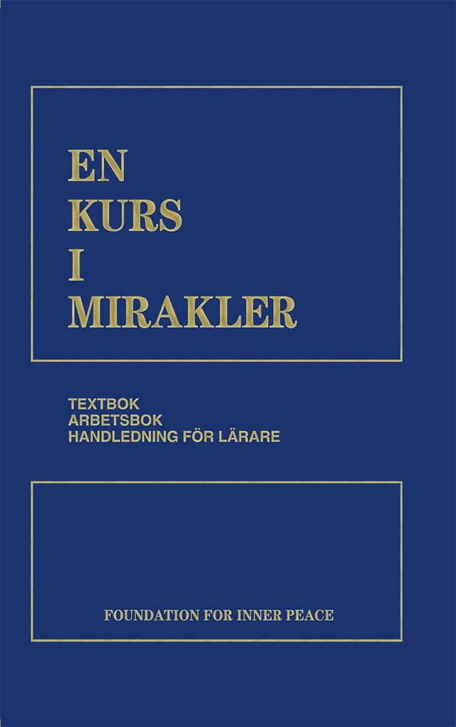En kurs i mirakler (ACIM); Helen Schucman; 2004