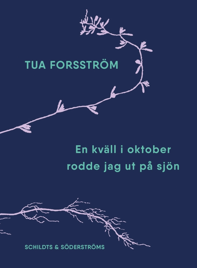 En kväll i oktober rodde jag ut på sjön; Tua Forsström; 2020