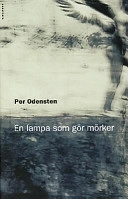 En lampa som gör mörker; Per Odensten; 1999