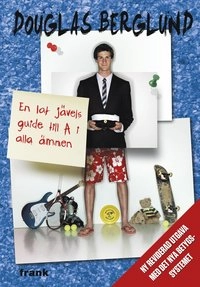 En lat jävels guide till A i alla ämnen; Douglas Berglund; 2012