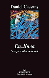 En_línea : leer y escribir en la red; Daniel Cassany; 2012