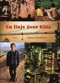 En linje över Kina; Marcus Haraldsson; 2007