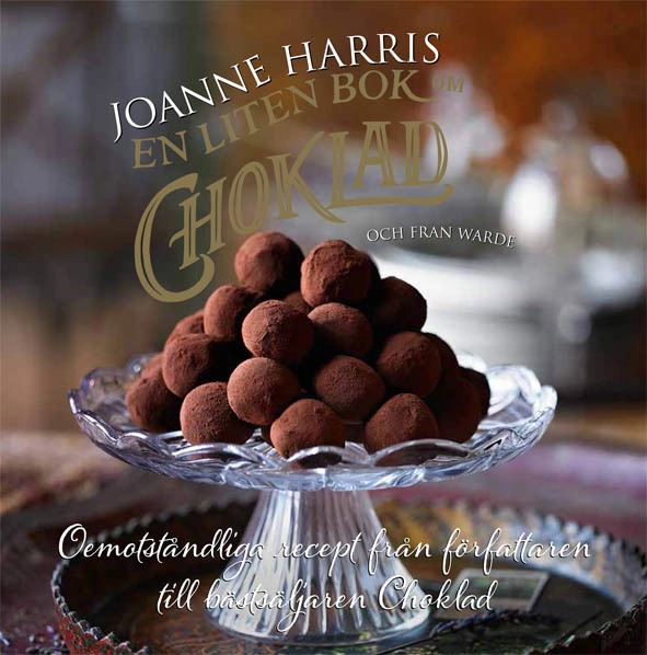 En liten bok om choklad; Joanne Harris, Fran Warde; 2014