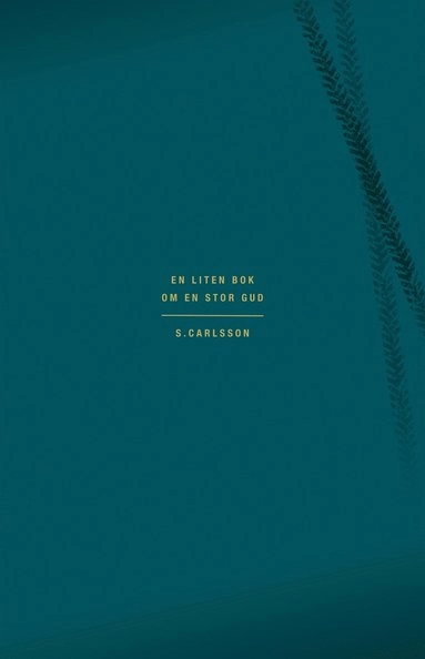 En liten bok om en stor Gud; Susanne Carlsson; 2022