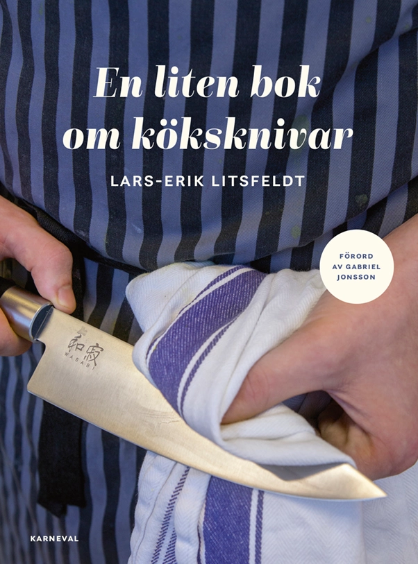 En liten bok om köksknivar; Lars-Erik Litsfeldt; 2020