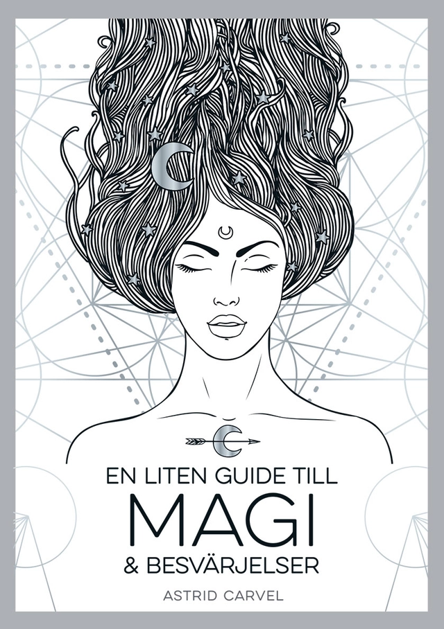 En liten guide till magi och besvärjelser; Astrid Carvel; 2022