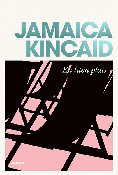 En liten plats; Jamaica Kincaid; 2016