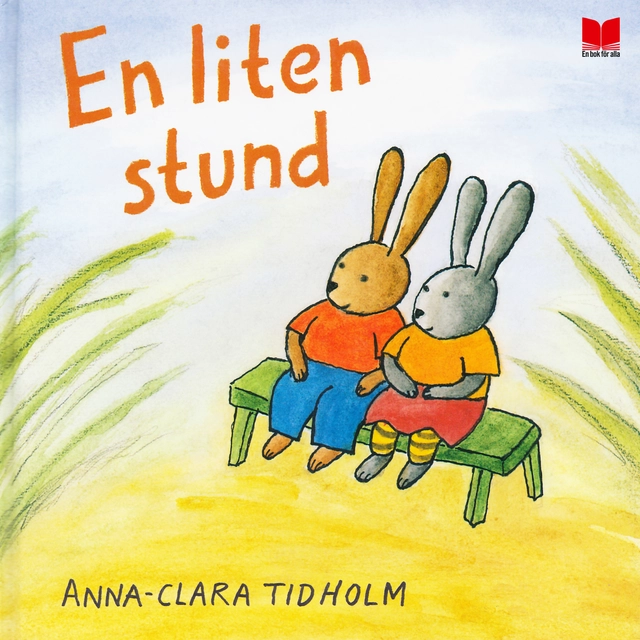 En liten stund; Anna-Clara Tidholm; 2014