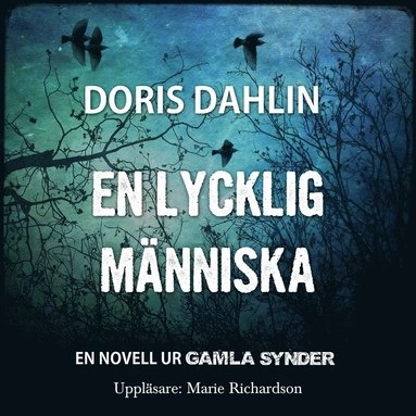 En lycklig människa [Elektronisk resurs]; Doris Dahlin; 2014