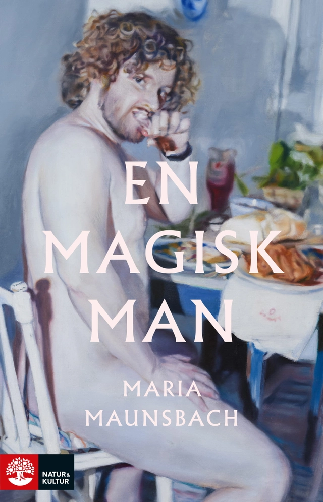 En magisk man; Maria Maunsbach; 2025
