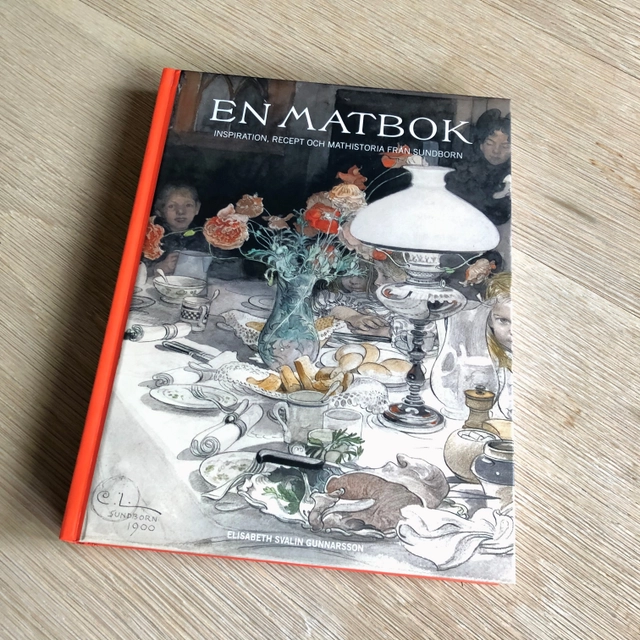 En matbok : inspiration, recept och mathistoria från Sundborn; Elisabeth Svalin Gunnarsson; 2018