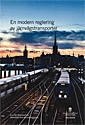 En modern reglering av järnvägstransporter. SOU 2015:9 : Betänkande från Järnvägstrafikutredningen; Sverige. Järnvägstrafikutredningen; 2015