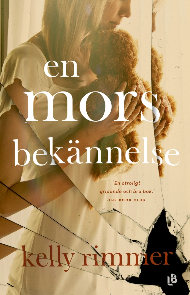 En mors bekännelse; Kelly Rimmer; 2017