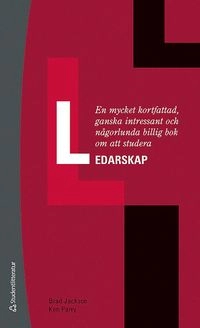 En mycket kort, ganska intressant o någorlund billig bok: studera ledarskap; Brad Jackson, Ken Parry; 2011
