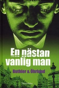 En nästan vanlig man; Dan Buthler, Dag Öhrlund; 2009
