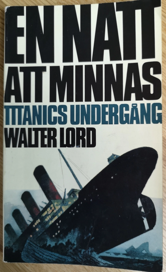 En natt att minnas : Titanics undergång; Walter Lord; 1972