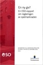 En ny giv? : En ESO-rapport om regleringen av spelmarknaden; Finansdepartementet; 2015